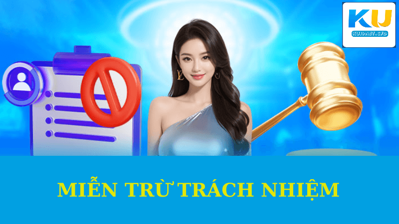 Miễn Trừ Trách Nhiệm