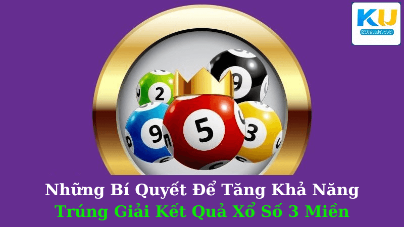 Kết Quả Xổ Số 3 Miền