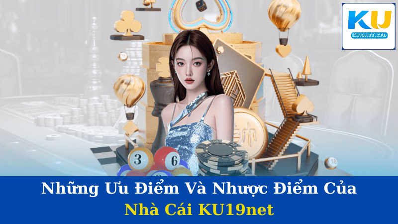 Giới Thiệu Về Nhà Cái KU19net