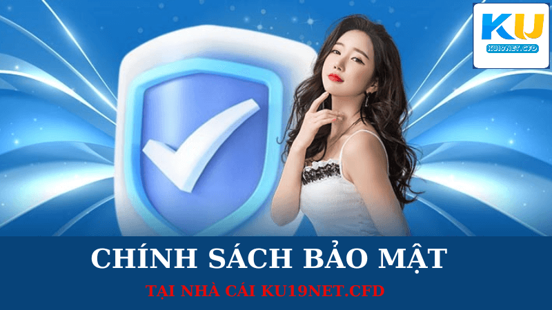 Chính Sách Bảo Mật