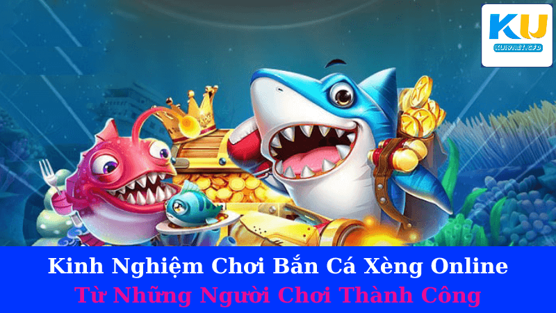 Bắn Cá Xèng Online